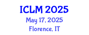 International Conference on Leadership and Management (ICLM) May 17, 2025 - Florence, Italy