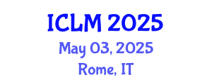International Conference on Leadership and Management (ICLM) May 03, 2025 - Rome, Italy