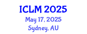 International Conference on Leadership and Management (ICLM) May 17, 2025 - Sydney, Australia