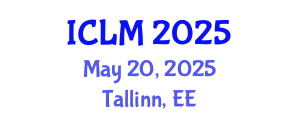 International Conference on Leadership and Management (ICLM) May 20, 2025 - Tallinn, Estonia