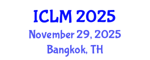 International Conference on Leadership and Management (ICLM) November 29, 2025 - Bangkok, Thailand