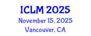 International Conference on Leadership and Management (ICLM) November 15, 2025 - Vancouver, Canada