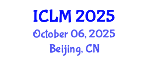 International Conference on Leadership and Management (ICLM) October 06, 2025 - Beijing, China