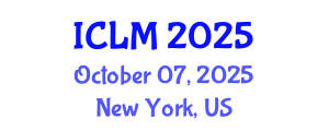 International Conference on Leadership and Management (ICLM) October 07, 2025 - New York, United States