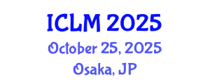 International Conference on Leadership and Management (ICLM) October 25, 2025 - Osaka, Japan