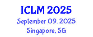 International Conference on Leadership and Management (ICLM) September 09, 2025 - Singapore, Singapore