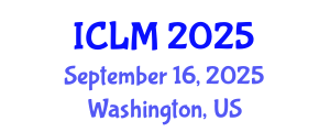 International Conference on Leadership and Management (ICLM) September 16, 2025 - Washington, United States