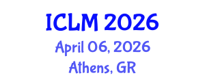 International Conference on Leadership and Management (ICLM) April 06, 2026 - Athens, Greece International Conference on Leadership and Management (ICLM) April 06, 2026 - Athens, Greece