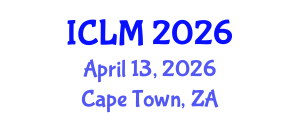 International Conference on Leadership and Management (ICLM) April 13, 2026 - Cape Town, South Africa International Conference on Leadership and Management (ICLM) April 13, 2026 - Cape Town, South Africa