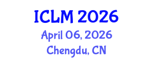 International Conference on Leadership and Management (ICLM) April 06, 2026 - Chengdu, China International Conference on Leadership and Management (ICLM) April 06, 2026 - Chengdu, China