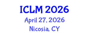 International Conference on Leadership and Management (ICLM) April 27, 2026 - Nicosia, Cyprus