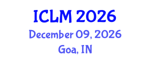 International Conference on Leadership and Management (ICLM) December 09, 2026 - Goa, India International Conference on Leadership and Management (ICLM) December 09, 2026 - Goa, India
