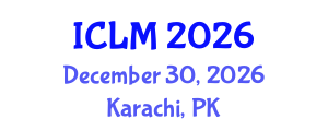International Conference on Leadership and Management (ICLM) December 30, 2026 - Karachi, Pakistan International Conference on Leadership and Management (ICLM) December 30, 2026 - Karachi, Pakistan
