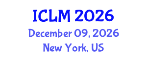 International Conference on Leadership and Management (ICLM) December 09, 2026 - New York, United States International Conference on Leadership and Management (ICLM) December 09, 2026 - New York, United States