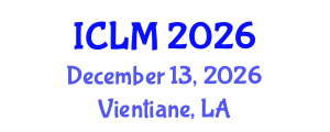 International Conference on Leadership and Management (ICLM) December 13, 2026 - Vientiane, Laos