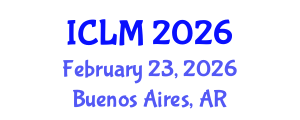 International Conference on Leadership and Management (ICLM) February 23, 2026 - Buenos Aires, Argentina International Conference on Leadership and Management (ICLM) February 23, 2026 - Buenos Aires, Argentina