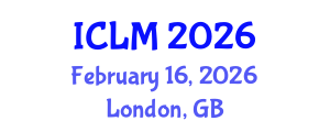 International Conference on Leadership and Management (ICLM) February 16, 2026 - London, United Kingdom International Conference on Leadership and Management (ICLM) February 16, 2026 - London, United Kingdom