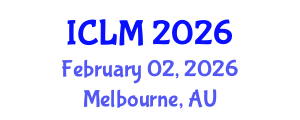 International Conference on Leadership and Management (ICLM) February 02, 2026 - Melbourne, Australia International Conference on Leadership and Management (ICLM) February 02, 2026 - Melbourne, Australia