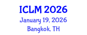 International Conference on Leadership and Management (ICLM) January 19, 2026 - Bangkok, Thailand