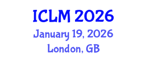 International Conference on Leadership and Management (ICLM) January 19, 2026 - London, United Kingdom International Conference on Leadership and Management (ICLM) January 19, 2026 - London, United Kingdom