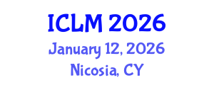International Conference on Leadership and Management (ICLM) January 12, 2026 - Nicosia, Cyprus International Conference on Leadership and Management (ICLM) January 12, 2026 - Nicosia, Cyprus