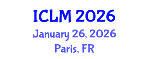 International Conference on Leadership and Management (ICLM) January 26, 2026 - Paris, France International Conference on Leadership and Management (ICLM) January 26, 2026 - Paris, France