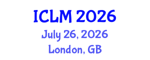 International Conference on Leadership and Management (ICLM) July 26, 2026 - London, United Kingdom International Conference on Leadership and Management (ICLM) July 26, 2026 - London, United Kingdom