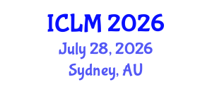International Conference on Leadership and Management (ICLM) July 28, 2026 - Sydney, Australia International Conference on Leadership and Management (ICLM) July 28, 2026 - Sydney, Australia