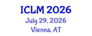 International Conference on Leadership and Management (ICLM) July 29, 2026 - Vienna, Austria International Conference on Leadership and Management (ICLM) July 29, 2026 - Vienna, Austria