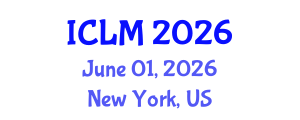International Conference on Leadership and Management (ICLM) June 01, 2026 - New York, United States International Conference on Leadership and Management (ICLM) June 01, 2026 - New York, United States