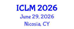 International Conference on Leadership and Management (ICLM) June 29, 2026 - Nicosia, Cyprus International Conference on Leadership and Management (ICLM) June 29, 2026 - Nicosia, Cyprus
