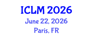 International Conference on Leadership and Management (ICLM) June 22, 2026 - Paris, France International Conference on Leadership and Management (ICLM) June 22, 2026 - Paris, France