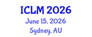 International Conference on Leadership and Management (ICLM) June 15, 2026 - Sydney, Australia International Conference on Leadership and Management (ICLM) June 15, 2026 - Sydney, Australia