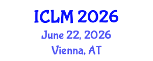 International Conference on Leadership and Management (ICLM) June 22, 2026 - Vienna, Austria International Conference on Leadership and Management (ICLM) June 22, 2026 - Vienna, Austria