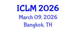 International Conference on Leadership and Management (ICLM) March 09, 2026 - Bangkok, Thailand International Conference on Leadership and Management (ICLM) March 09, 2026 - Bangkok, Thailand