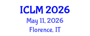 International Conference on Leadership and Management (ICLM) May 11, 2026 - Florence, Italy International Conference on Leadership and Management (ICLM) May 11, 2026 - Florence, Italy