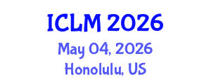 International Conference on Leadership and Management (ICLM) May 04, 2026 - Honolulu, United States International Conference on Leadership and Management (ICLM) May 04, 2026 - Honolulu, United States