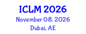 International Conference on Leadership and Management (ICLM) November 08, 2026 - Dubai, United Arab Emirates