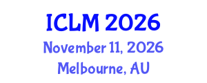 International Conference on Leadership and Management (ICLM) November 11, 2026 - Melbourne, Australia International Conference on Leadership and Management (ICLM) November 11, 2026 - Melbourne, Australia