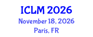 International Conference on Leadership and Management (ICLM) November 18, 2026 - Paris, France International Conference on Leadership and Management (ICLM) November 18, 2026 - Paris, France