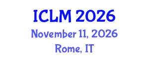 International Conference on Leadership and Management (ICLM) November 11, 2026 - Rome, Italy International Conference on Leadership and Management (ICLM) November 11, 2026 - Rome, Italy