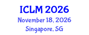 International Conference on Leadership and Management (ICLM) November 18, 2026 - Singapore, Singapore