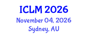 International Conference on Leadership and Management (ICLM) November 04, 2026 - Sydney, Australia International Conference on Leadership and Management (ICLM) November 04, 2026 - Sydney, Australia