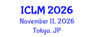 International Conference on Leadership and Management (ICLM) November 11, 2026 - Tokyo, Japan International Conference on Leadership and Management (ICLM) November 11, 2026 - Tokyo, Japan