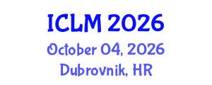 International Conference on Leadership and Management (ICLM) October 04, 2026 - Dubrovnik, Croatia International Conference on Leadership and Management (ICLM) October 04, 2026 - Dubrovnik, Croatia