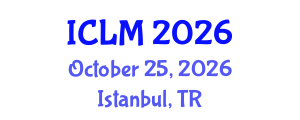 International Conference on Leadership and Management (ICLM) October 25, 2026 - Istanbul, Turkey International Conference on Leadership and Management (ICLM) October 25, 2026 - Istanbul, Turkey