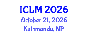 International Conference on Leadership and Management (ICLM) October 21, 2026 - Kathmandu, Nepal International Conference on Leadership and Management (ICLM) October 21, 2026 - Kathmandu, Nepal