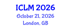 International Conference on Leadership and Management (ICLM) October 21, 2026 - London, United Kingdom International Conference on Leadership and Management (ICLM) October 21, 2026 - London, United Kingdom