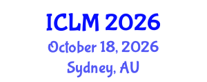 International Conference on Leadership and Management (ICLM) October 18, 2026 - Sydney, Australia International Conference on Leadership and Management (ICLM) October 18, 2026 - Sydney, Australia