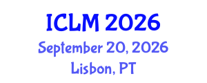 International Conference on Leadership and Management (ICLM) September 20, 2026 - Lisbon, Portugal International Conference on Leadership and Management (ICLM) September 20, 2026 - Lisbon, Portugal